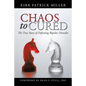 Chaos to Cured: The True Story of Defeating Bipolar Disorder - Paperback
