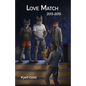 Love Match: Book 3 (2013-2015) - Paperback