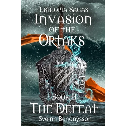 Invasion of the Ortaks: Book 2 the Defeat - Paperback