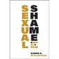 Sexual Shame: An Urgent Call to Healing - Paperback