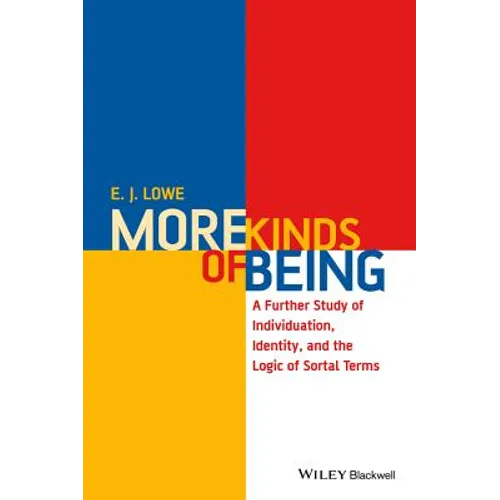 More Kinds of Being: A Further Study of Individuation, Identity, and the Logic of Sortal Terms - Paperback