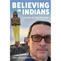 Believing in Indians: A Mixed-Blood Odyssey - Paperback