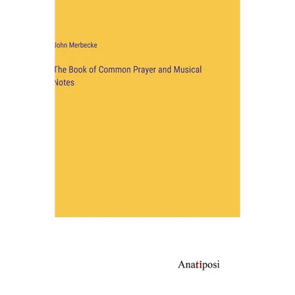 The Book of Common Prayer and Musical Notes - Hardcover