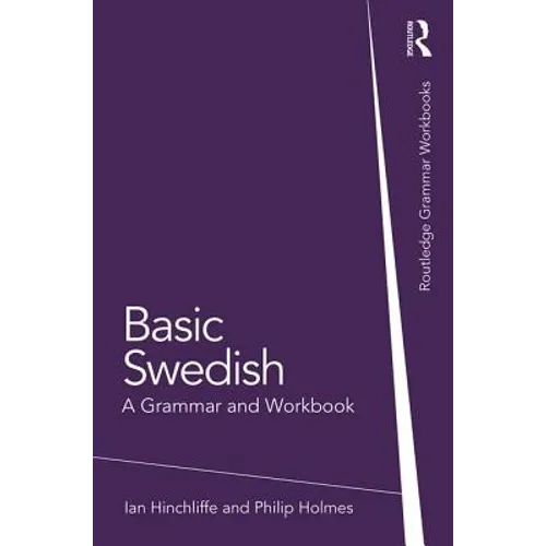 Basic Swedish: A Grammar and Workbook - Paperback
