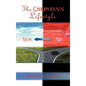 The Christian Lifestyle: A Biblical Perspective of Yes or No - Hardcover