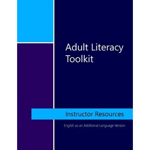 Adult Literacy Toolkit: Instructor Resources: English as an Additional Language Version - Paperback