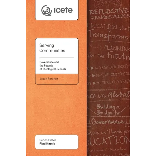 Serving Communities: Governance and the Potential of Theological Schools - Paperback