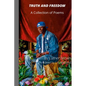 Truth and Freedom: A Collection of Poems - Paperback