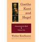 Goethe, Kant, and Hegel: Discovering the Mind - Paperback