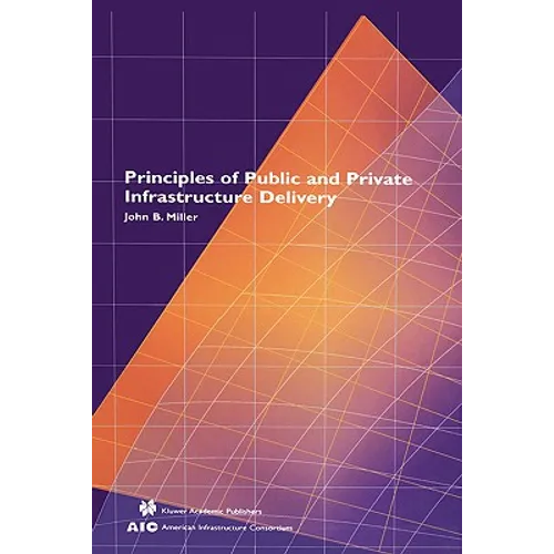 Principles of Public and Private Infrastructure Delivery - Hardcover
