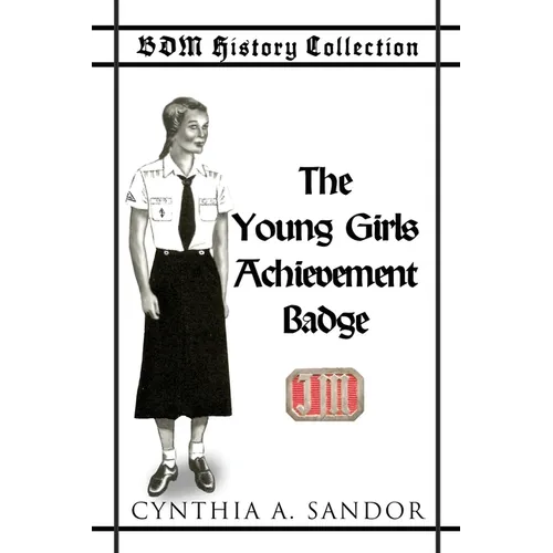 BDM History Collection - The Young Girls Achievement Badge - Paperback