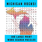 Michigan Rocks!: Large Print Word Searches Related to the Great Lakes State - Paperback