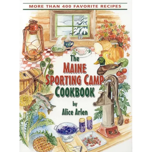 Maine Sporting Camp Cookbook - Paperback