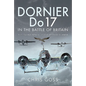 Dornier Do 17 in the Battle of Britain: The 'Flying Pencil' in the Spitfire Summer - Hardcover