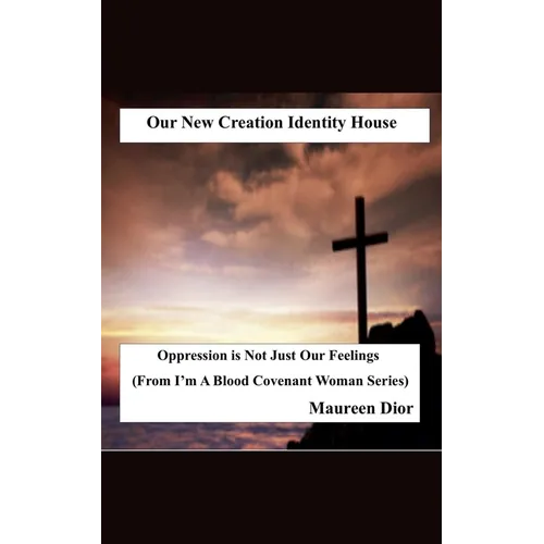 Our New Creation Identity House - Paperback