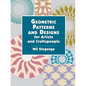 Geometric Patterns and Designs for Artists and Craftspeople - Paperback