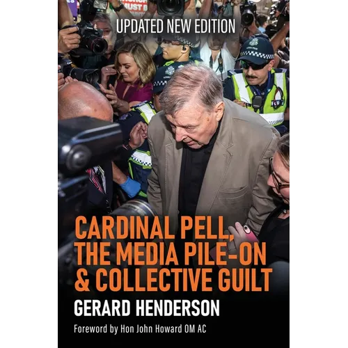 Cardinal Pell, the Media Pile-On & Collective Guilt - Paperback