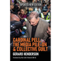 Cardinal Pell, the Media Pile-On & Collective Guilt - Paperback