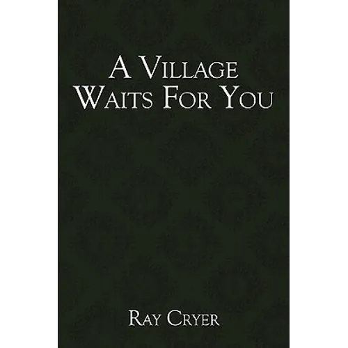 A Village Waits for You - Hardcover