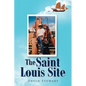 The Saint Louis Site - Paperback