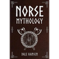 Norse Mythology: Tales of Norse Gods, Heroes, Beliefs, Rituals & the Viking Legacy. - Paperback