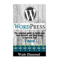 WordPress: : The Ultimate solution guide to build your first website and blog from scratch in just 7 days (Wordpress, Wordpress F - Paperback