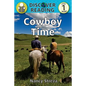 Cowboy Time: Level 1 Reader - Paperback