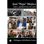 José "Pepe" Mujica: The Labyrinths of Life - Paperback