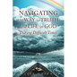 Navigating the Way to Truth and Life in God During Difficult Times - Paperback