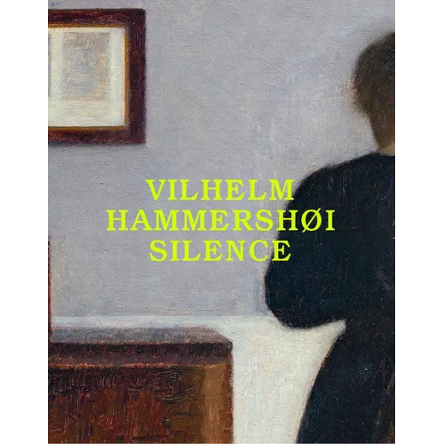 Vilhelm Hammershøi: Silence - Paperback
