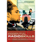 Essential Radio Skills: How to Present and Produce a Radio Show - Paperback