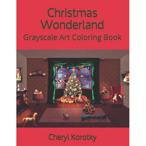 Christmas Wonderland: Grayscale Art Coloring Book - Paperback