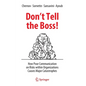 Don't Tell the Boss!: How Poor Communication on Risks Within Organizations Causes Major Catastrophes - Hardcover