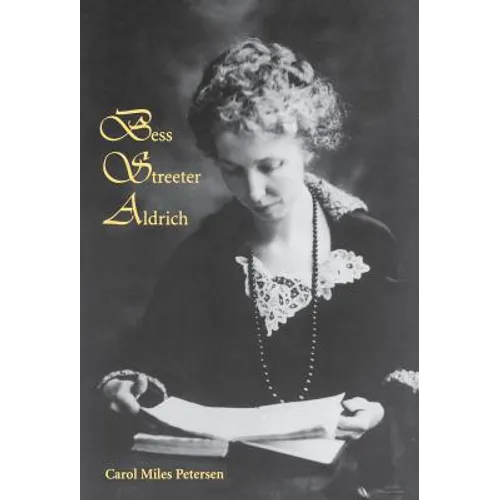 Bess Streeter Aldrich: The Dreams Are All Real - Hardcover