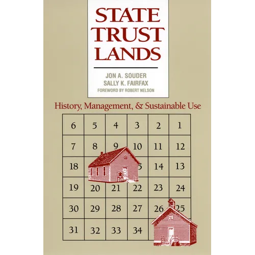 State Trust Lands: History, Management, and Sustainable Use - Paperback