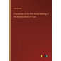 Proceedings of the Fifth Annual Meeting of the National Board of Trade - Paperback