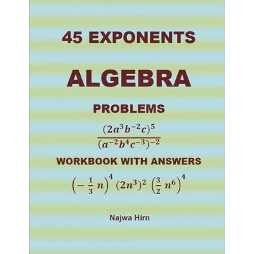 45 Algebra Problems (EXPONENTS) - Paperback