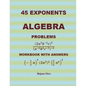 45 Algebra Problems (EXPONENTS) - Paperback