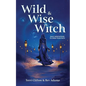 Wild & Wise Witch: Daily Meditations To Open Your Path - Paperback