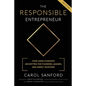 The Responsible Entrepreneur: Four Game-Changing Archtypes for Founders, Leaders, and Impact Investors - Paperback