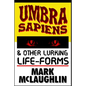 Umbra Sapiens & Other Lurking Life-Forms - Paperback