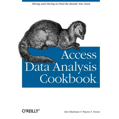 Access Data Analysis Cookbook: Slicing and Dicing to Find the Results You Need - Paperback