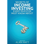 Secrets of Income Investing Every Investor Must Know about - Paperback