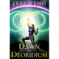 Dawn of Deoridium: The Shift Book One - Paperback