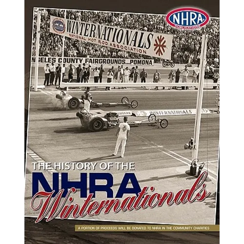 The History of the NHRA Winternationals - Paperback