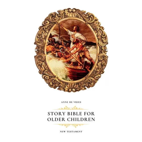 Story Bible for Older Children: New Testament - Paperback