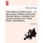 The History of Ufton Court ... in the County of Berks and of the Perkins Family: Compiled from Ancient Records by A. Mary Sharp. [Illustrated.] - Paperback