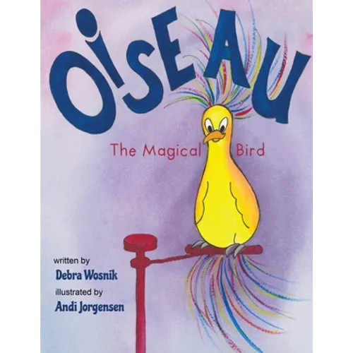 Oiseau: The Magical Bird - Paperback
