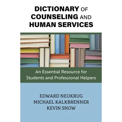Dictionary of Counseling and Human Services: An Essential Resource for Students and Professional Helpers - Paperback