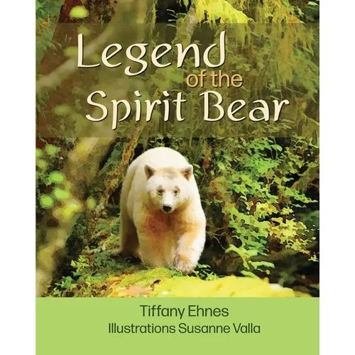 Legend of the Spirit Bear: Story of the Endangered Spirit Bear for Ages 6 to 8 - Paperback